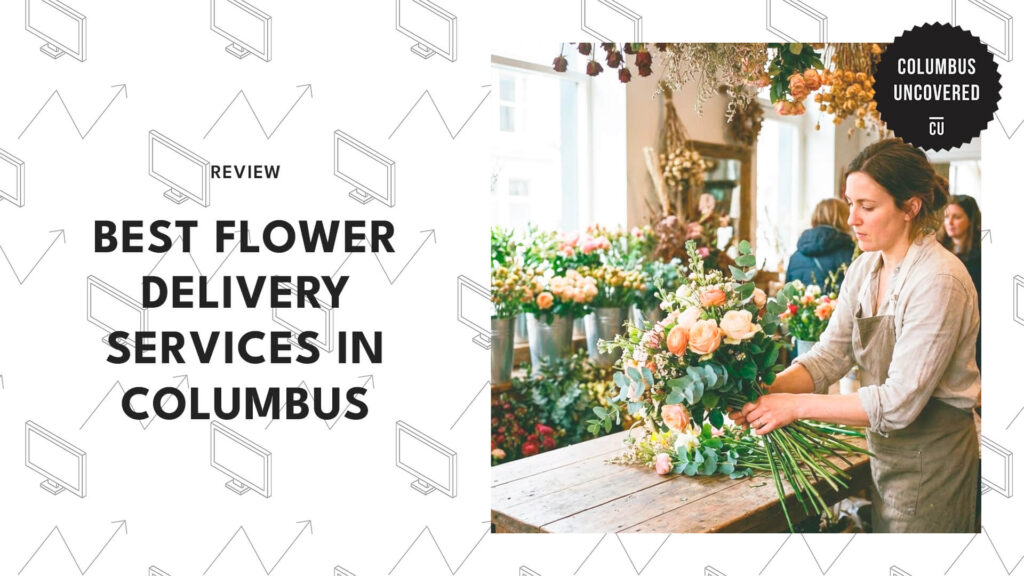 The 5 Best Flower Delivery Services in Columbus for Celebrations Big and Small