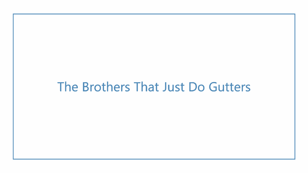 the-brothers-that-just-do-gutters