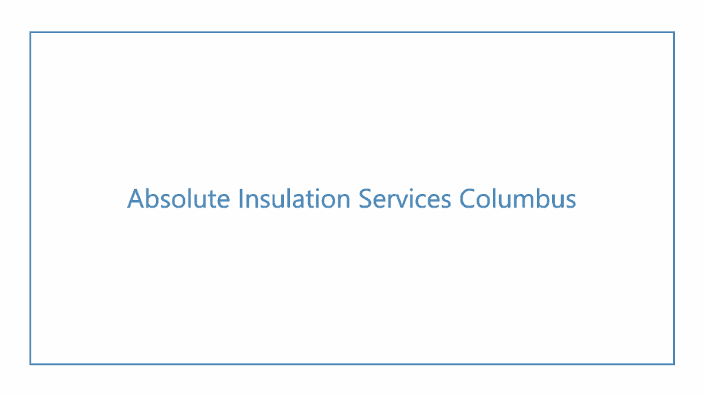 absolute-insulation-services-columbus