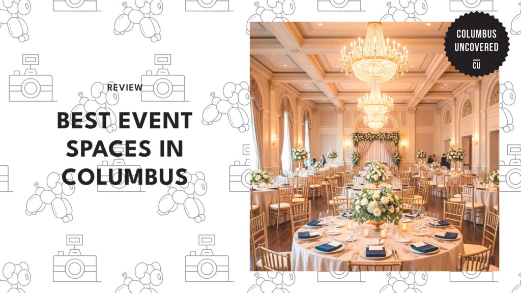 The 5 Best Event Spaces in Columbus Worth Booking for Any Kind of Occasion