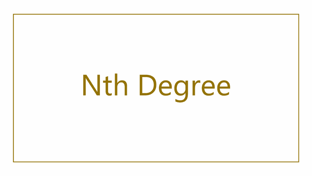 nth-degree