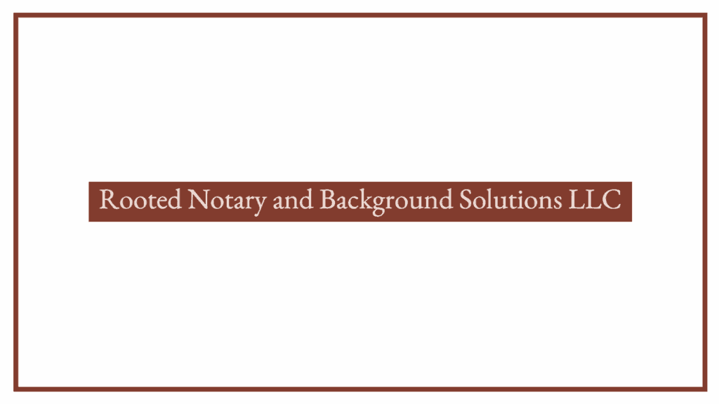 rooted-notary-and-background-solutions
