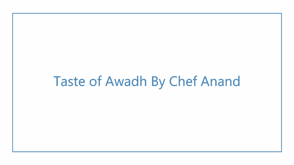 taste-of-awadh-by-chef-anand