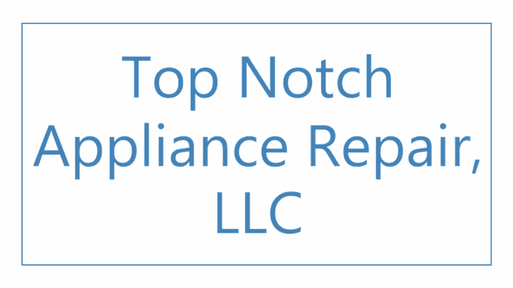 top-notch-appliance-repair-llc